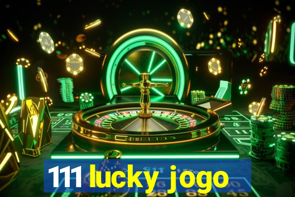 111 lucky jogo